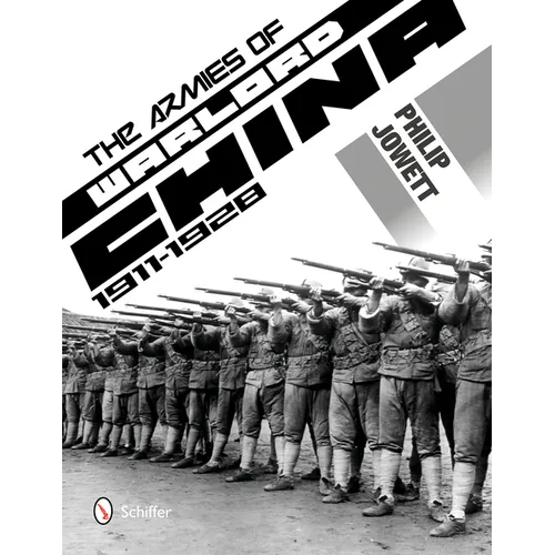 The Armies of Warlord China 1911-1928