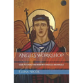 Angels Workshop: Guide to Contact and Work with Angels & Archangels