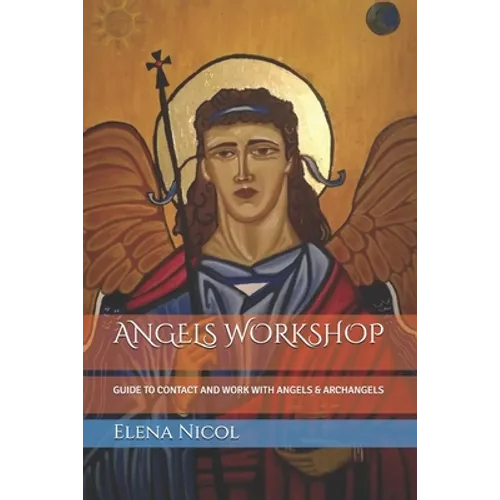 Angels Workshop: Guide to Contact and Work with Angels & Archangels