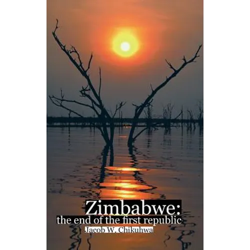 Zimbabwe: The End of the First Republic