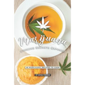 Marijuana Cooking Secrets Exposed: 40 Marijuana Recipes to Cook