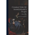 Characters Of Shakespeare's Plays: & Lectures On The English Poets