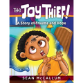 The Joy Thief: A Story of Trauma and Hope