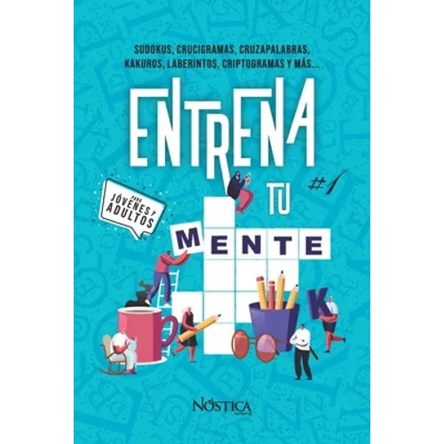 Entrena Tu Mente #1: Para Jóvenes Y Adultos