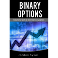 Binary Options Fundamentals: Fundamental Skills To Dominate Binary Options