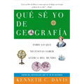 Que Se Yo de Geografia: Todo lo que Necesitas Saber Acerca del Mundo