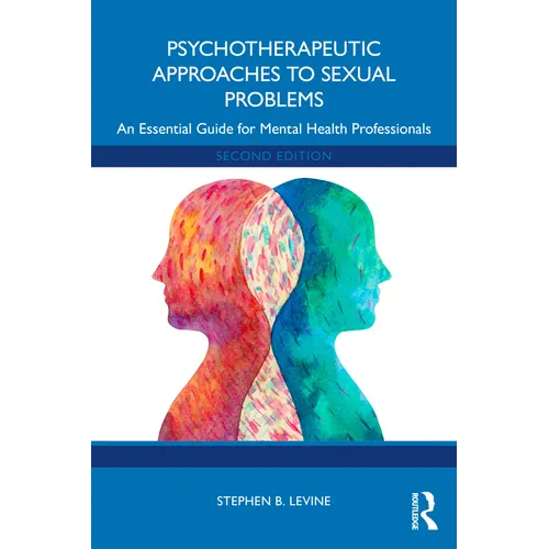 Psychotherapeutic Approaches to Sexual Problems: An Essential Guide for Mental Health Professionals