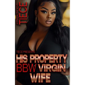 His Property BBW Virgin Wife: Standalone Novel