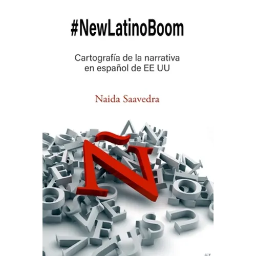 #NewLatinoBoom: Cartografía de la narrativa en español de EE UU