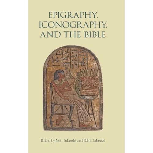 Epigraphy, Iconography, and the Bible