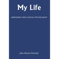 My Life: Immigrant and Clinical Psychologist