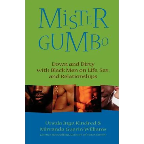 Mister Gumbo: Down and Dirty with Black Men on Life, Sex, and Relationships