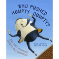 Who Pushed Humpty Dumpty?: And Other Notorious Nursery Tale Mysteries