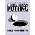 Ruthless Putting