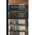 The Castle of St. Donat's, Glamorganshire
