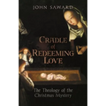 Cradle of Redeeming Love: The Theology of the Christmas Mystery