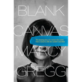 Blank Canvas: The Amazing Story of a Woman Who Awoke from a Coma to a Life She Couldn't Remember