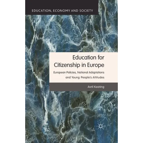 Education for Citizenship in Europe: European Policies, National Adaptations and Young People's Attitudes