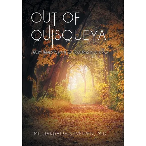 Out of Quisqueya: From Trials in Haiti to Triumphs in America