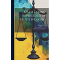 Oath Taking Superseded by Truth Speaking