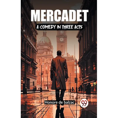 Mercadet A Comedy In Three Acts