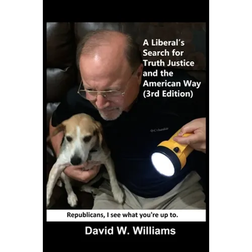 A Liberal's Search for Truth, Justice and the American Way