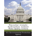 Polynuclear Aromatic Hydrocarbons: Ambient Water Quality Criteria