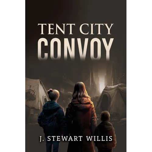 Tent City Convoy