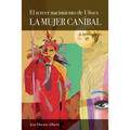 El tercer nacimiento de Ulises. Libro Segundo. La Mujer Caníbal