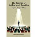 The Essence of Motivational Speaking: Inspiring Change in Others