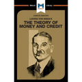 An Analysis of Ludwig Von Mises's the Theory of Money and Credit