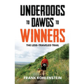 Underdogs to Dawgs to Winners: The Less-Traveled Trail