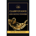 Clairvoyance and Occult Powers