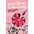 La Bailarina de Auschwitz. Edición Juvenil / The Ballerina of Auschwitz. Young Adult Edition of the Choice