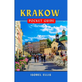 Krakow Pocket Guide: Exploring the Cultural Hub of Southern Poland