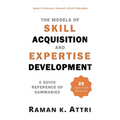 The Models of Skill Acquisition and Expertise Development: A Quick Reference of Summaries