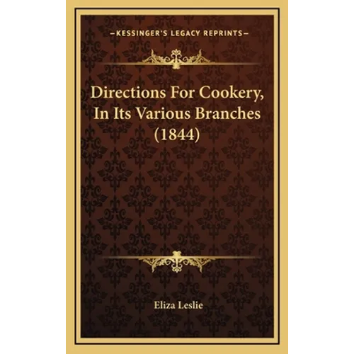 Directions For Cookery, In Its Various Branches (1844)