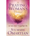 The Praying Woman's Devotional: Let God's Word Change Your Life