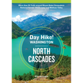 Day Hike Washington: North Cascades, 5th Edition: More Than 50 Trails Around Mount Baker-Snoqualmie National Forest, Chuckanuts, and Methow Valley