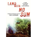 Land with No Sun: A Year in Vietnam with the 173rd Airborne