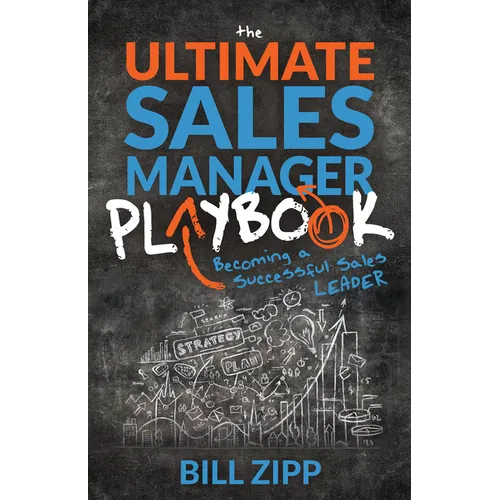 The Ultimate Sales Manager Playbook: Becoming a Successful Sales Leader