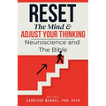 RESET THE MIND & Adjust Your Thinking