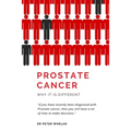 Prostate Cancer: Why it is different