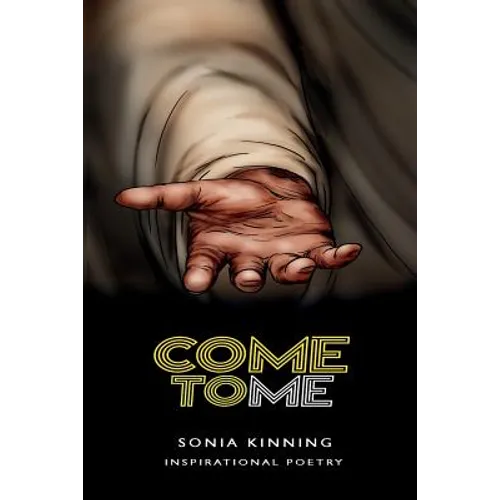 Come to Me: Inspirational Poetry