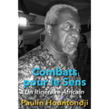 Combats pour le Sens: Un Itineraire Africain
