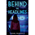 Behind the Headlines