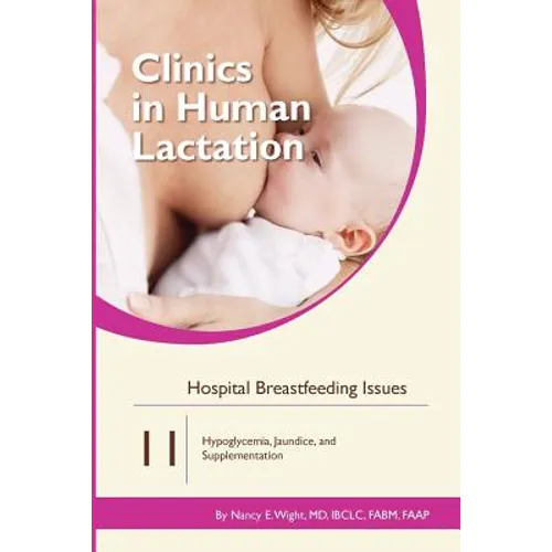 Hospital Breastfeeding Issues: Hypoglycemia, Jaundice, and Supplementation