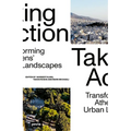 Taking Action: Transforming Athens' Urban Landscapes