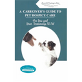 A Caregiver's Guide to Pet Hospice Care