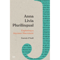 Anna Livia Plurilingual: Exploring a Joycean Macrotext